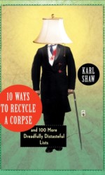 10 ways to recycle a corpse