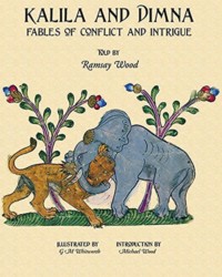 Kalila and Dimna - Fables of Conflict and Intrigue