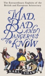 Mad, Bad and Dangerous to Know